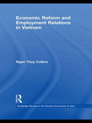 Economic Reform and Employment Relations in Vietnam de Ngan Thuy Collins