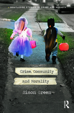 Crime, Community and Morality de Simon Green