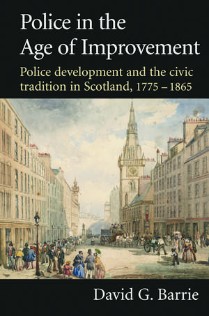 Police in the Age of Improvement de David Barrie