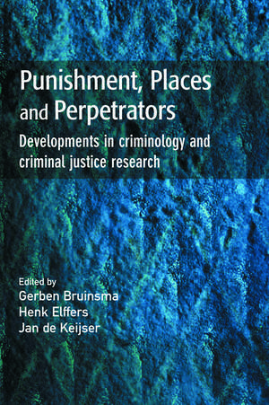 Punishment, Places and Perpetrators de Gerben Bruinsma