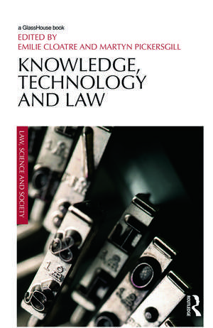 Knowledge, Technology and Law de Emilie Cloatre