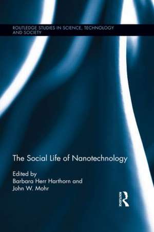 The Social Life of Nanotechnology de Barbara Herr Harthorn