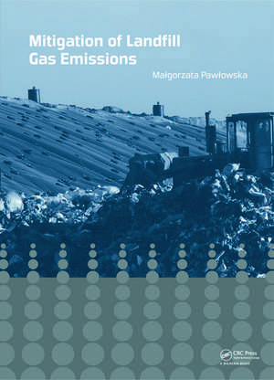 Mitigation of Landfill Gas Emissions de Malgorzata Pawlowska