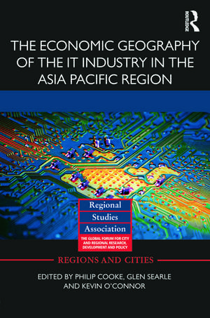 The Economic Geography of the IT Industry in the Asia Pacific Region de Philip Cooke