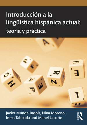 Introducción a la lingüística hispánica actual: teoría y práctica de Javier Muñoz-Basols