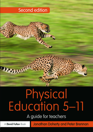 Physical Education 5-11: A guide for teachers de Jonathan Doherty