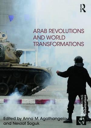 Arab Revolutions and World Transformations de Anna Agathangelou