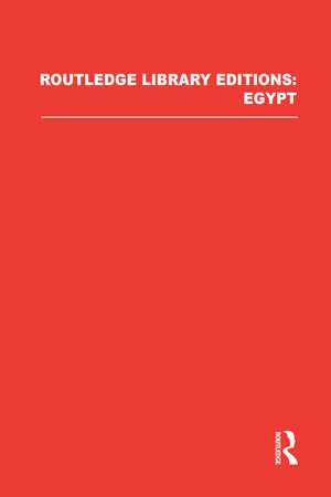 Routledge Library Editions: Egypt de Various Authors