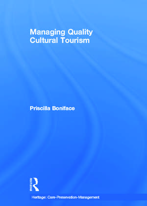 Managing Quality Cultural Tourism de Priscilla Boniface