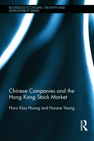 Chinese Companies and the Hong Kong Stock Market de Flora Xiao Huang