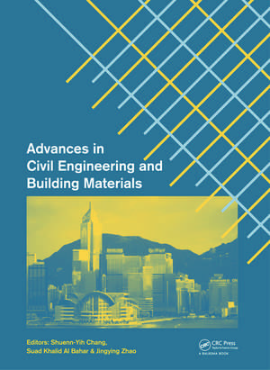 Advances in Civil Engineering and Building Materials de Shuenn-Yih Chang