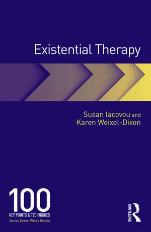 Existential Therapy: 100 Key Points and Techniques de Susan Iacovou