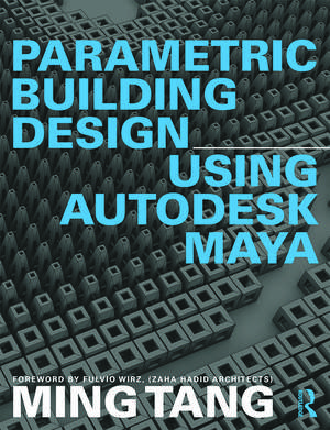 Parametric Building Design Using Autodesk Maya de Ming Tang