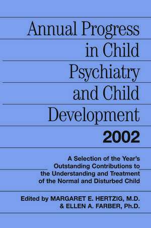 Annual Progress in Child Psychiatry and Child Development 2002 de Margaret E. Hertzig