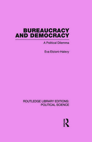 Bureaucracy and Democracy (Routledge Library Editions: Political Science Volume 7) de Eva Etzioni-Halevy