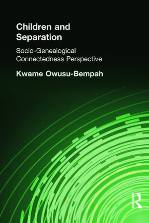 Children and Separation: Socio-Genealogical Connectedness Perspective de Kwame Owusu-Bempah