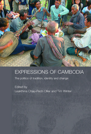 Expressions of Cambodia: The Politics of Tradition, Identity and Change de Leakthina Chau-Pech Ollier