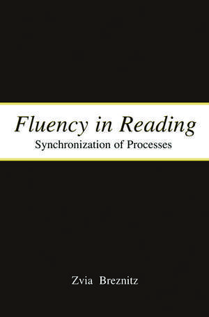 Fluency in Reading: Synchronization of Processes de Zvia Breznitz