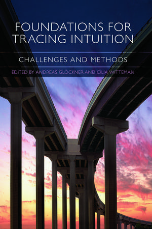 Foundations for Tracing Intuition: Challenges and Methods de Andreas Glöckner