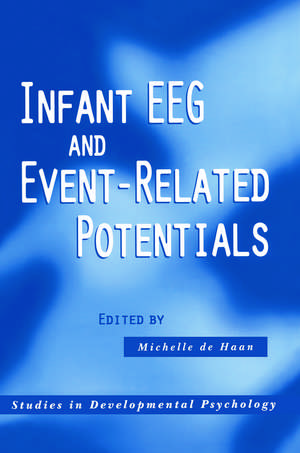 Infant EEG and Event-Related Potentials de Michelle de Haan