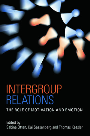 Intergroup Relations: The Role of Motivation and Emotion (A Festschrift for Amélie Mummendey) de Sabine Otten