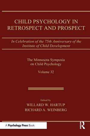 Child Psychology in Retrospect and Prospect: in Celebration of the 75th Anniversary of the institute of Child Development de Willard W. Hartup