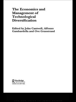 The Economics and Management of Technological Diversification de John Cantwell