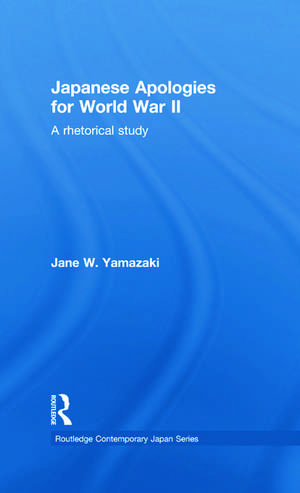 Japanese Apologies for World War II: A Rhetorical Study de Jane Yamazaki