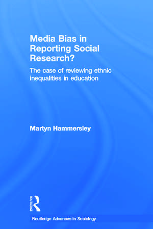 Media Bias in Reporting Social Research?: The Case of Reviewing Ethnic Inequalities in Education de Martyn Hammersley