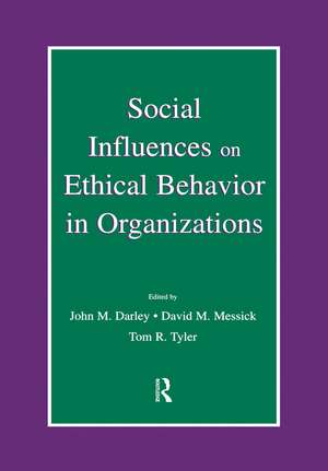 Social Influences on Ethical Behavior in Organizations de John M. Darley