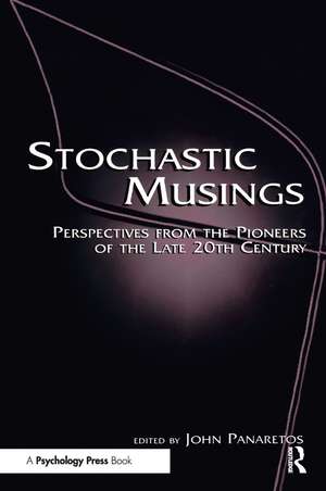 Stochastic Musings: Perspectives From the Pioneers of the Late 20th Century de John Panaretos