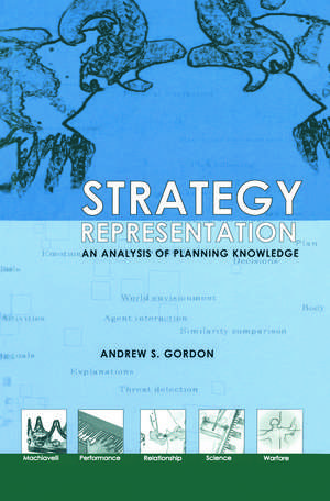 Strategy Representation: An Analysis of Planning Knowledge de Andrew S. Gordon