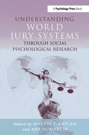 Understanding World Jury Systems Through Social Psychological Research de Martin F. Kaplan