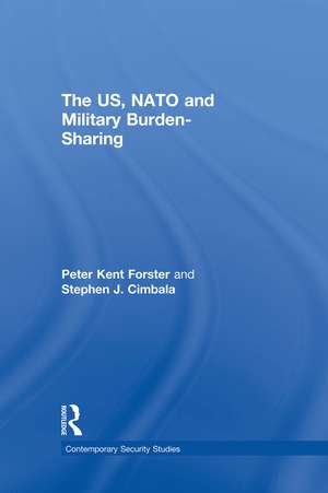 The US, NATO and Military Burden-Sharing de Stephen J. Cimbala