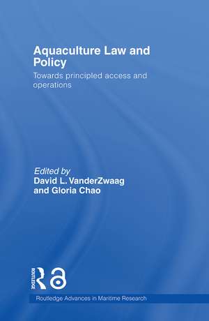 Aquaculture Law and Policy: Towards principled access and operations de David L. VanderZwaag