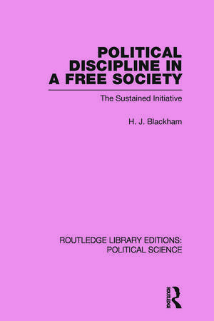 Political Discipline in a Free Society (Routledge Library Editions: Political Science Volume 40) de H. J. Blackham