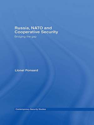 Russia, NATO and Cooperative Security de Lionel Ponsard