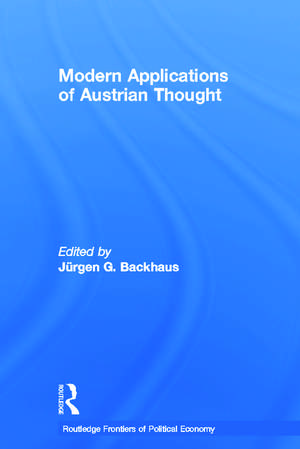 Modern Applications of Austrian Thought de Jürgen G. Backhaus