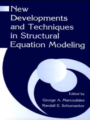 New Developments and Techniques in Structural Equation Modeling de George A. Marcoulides