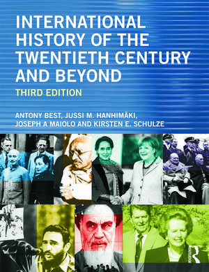 International History of the Twentieth Century and Beyond de Antony Best