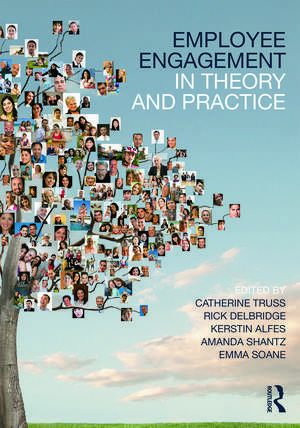 Employee Engagement in Theory and Practice de Catherine Truss