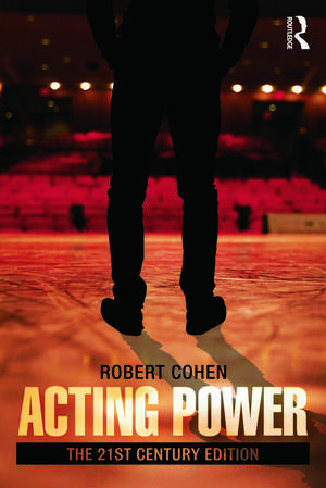 Acting Power: The 21st Century Edition de Robert Cohen