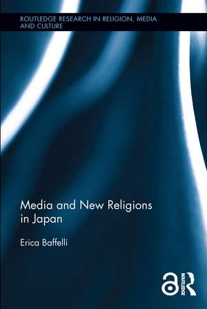 Media and New Religions in Japan de Erica Baffelli