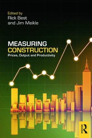 Measuring Construction: Prices, Output and Productivity de Rick Best