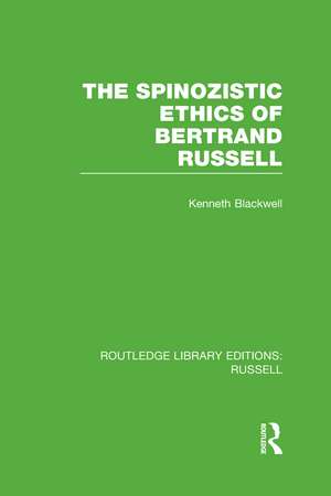 The Spinozistic Ethics of Bertrand Russell de Kenneth Blackwell