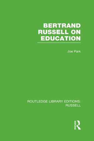 Bertrand Russell On Education de Joe Park