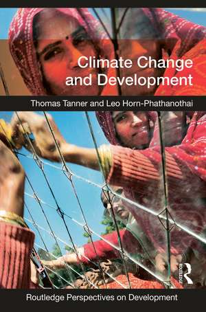 Climate Change and Development de Thomas Tanner