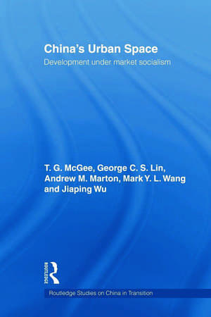 China's Urban Space: Development under market socialism de Terry McGee