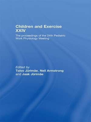 Children and Exercise XXIV: The Proceedings of the 24th Pediatric Work Physiology Meeting de Toivo Jurimae