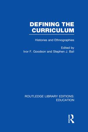 Defining The Curriculum: Histories and Ethnographies de Ivor F. Goodson